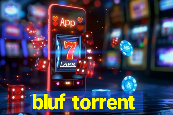 bluf torrent